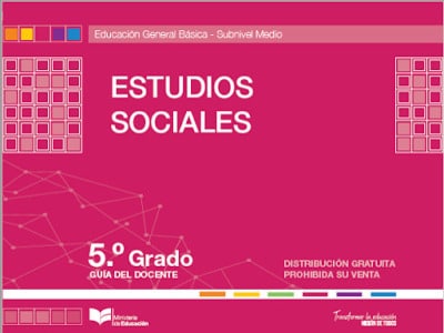 Libro de estudios sociales quinto grado (Guía del Docente EGB)