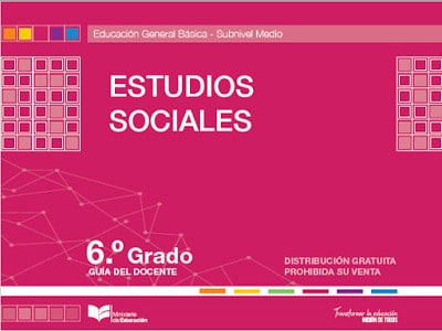 Libro de estudios sociales sexto grado (Guía del Docente EGB)