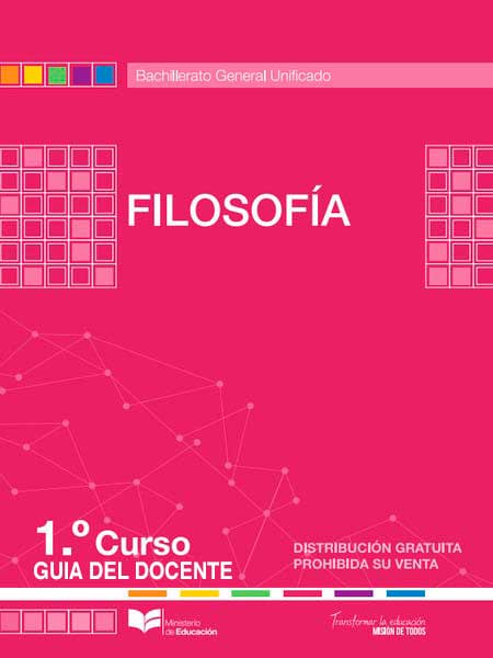 Libro de filosofía primer grado (Guía del Docente BGU)