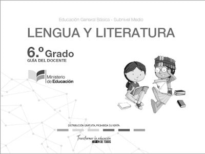 Libro de lengua y literatura sexto grado (Guía del Docente EGB)